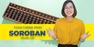 Toán thông minh Soroban - Trung cấp - Vương Thị Hiên